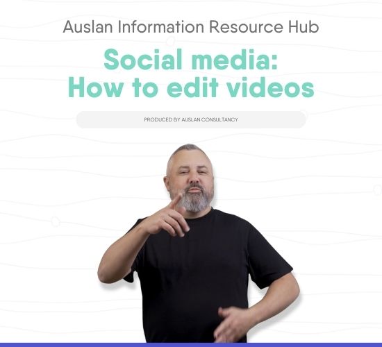 Auslan-resource-library-news-blog-image- Social media How to edit videos