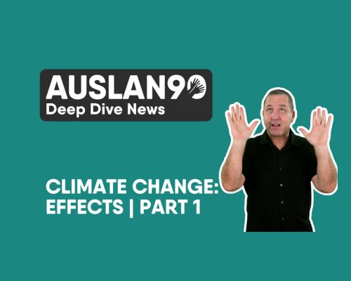 auslan90-deep-dive-Nov-climate-change-one-auslan-news-blog