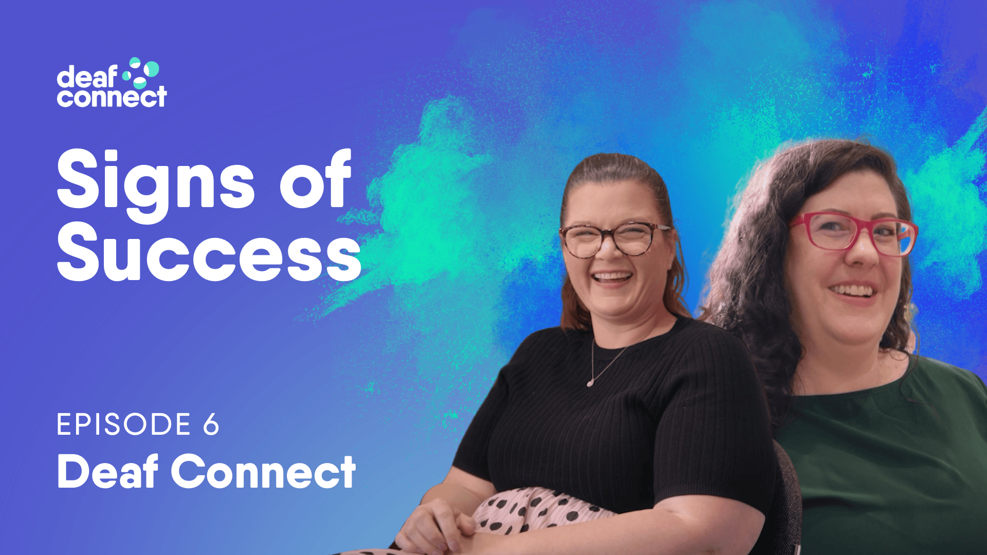 Episode 6: Deaf Connect | Signs of Success | (Audio Description)